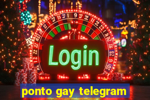 ponto gay telegram
